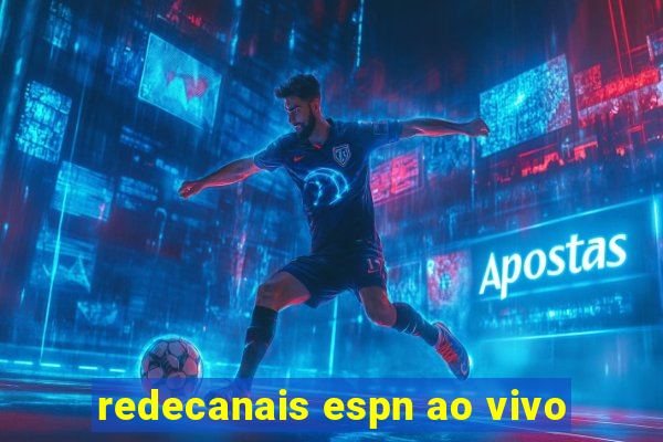 redecanais espn ao vivo